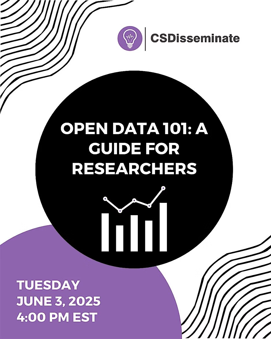 Flyer for a webinar titled “Open Data 101: A Guide for Researchers,” hosted by CSDisseminate. The design features a large black circle with white text and a bar graph icon, and the event is scheduled for Tuesday, June 3, 2025, at 4:00 PM EST. Wavy black lines border the image, with purple accents and a lightbulb logo representing CSDisseminate at the top.
